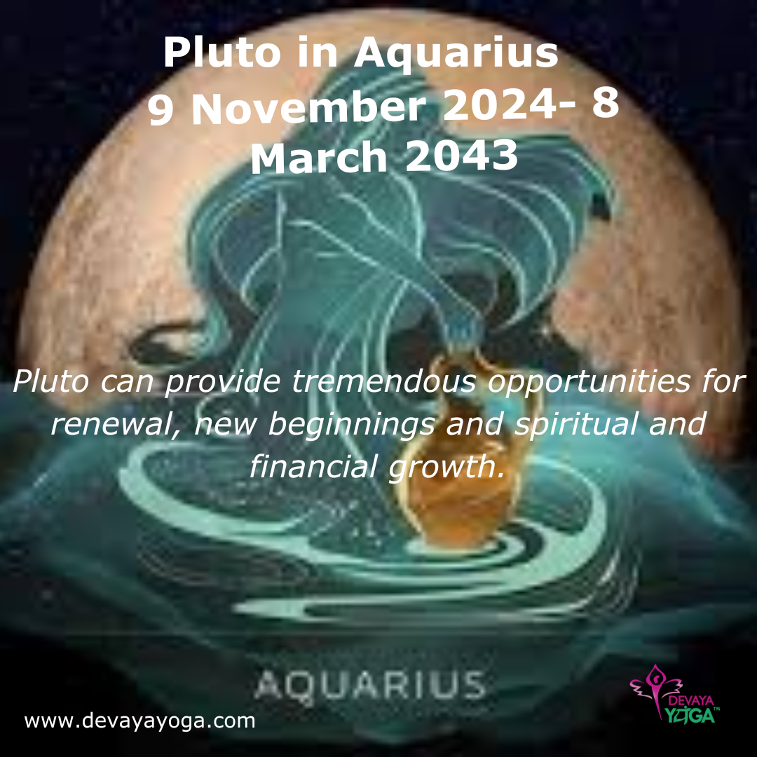 PLUTO in AQUARIUS  19 November 2024 – 8 March 2043